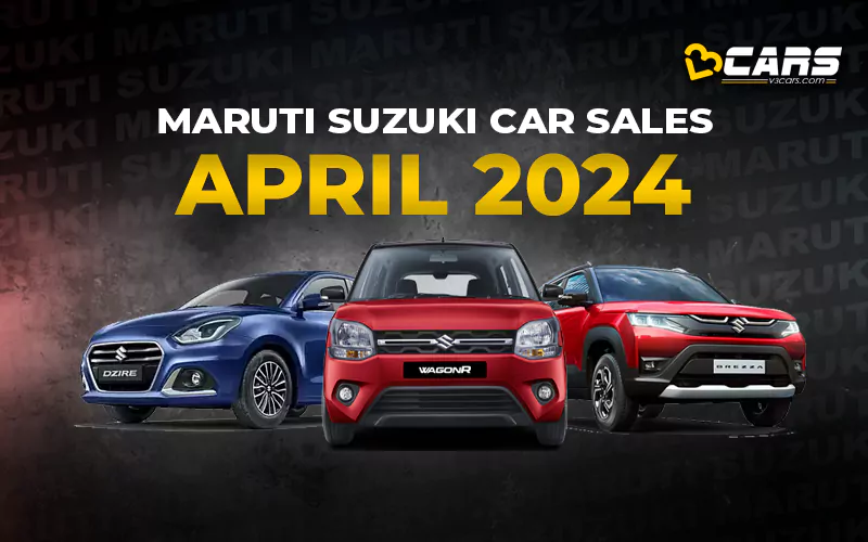 April 2024 Maruti Suzuki, Nexa Car Sales Analysis – YoY, MoM Change, 6-Month Tren