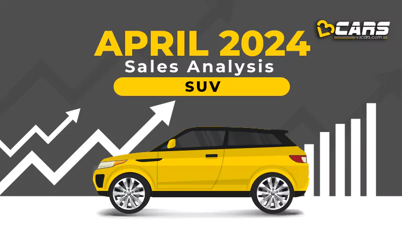 April 2024 Cars Sales Analysis - SUV YoY, MoM Change, 6-Month Trend