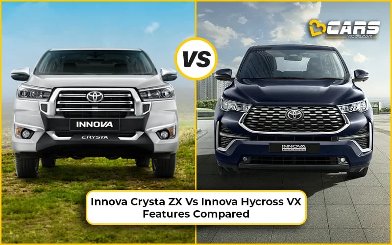 Innova Crysta ZX Vs Innova Hycross VX Features Compared