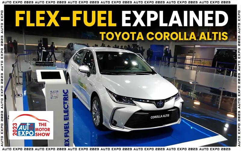 Flex-Fuel Explained | Toyota Corolla Altis @ Auto Expo 2023