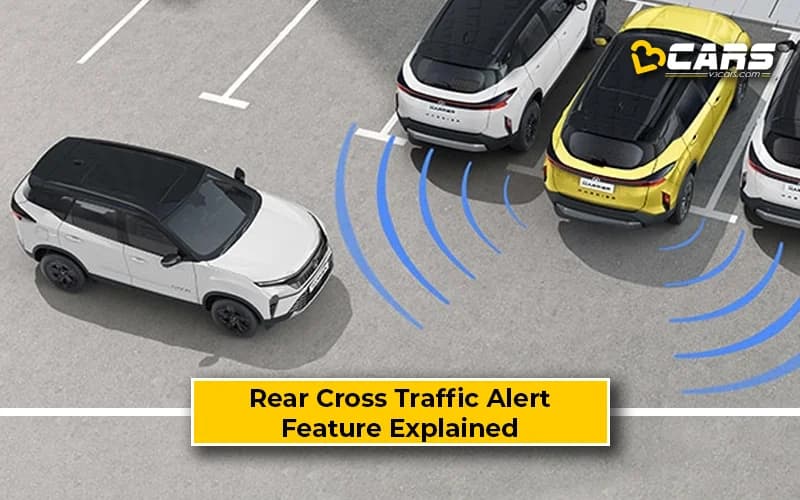 Rear Cross Traffic Alert - Pros, Cons, Feature Explained