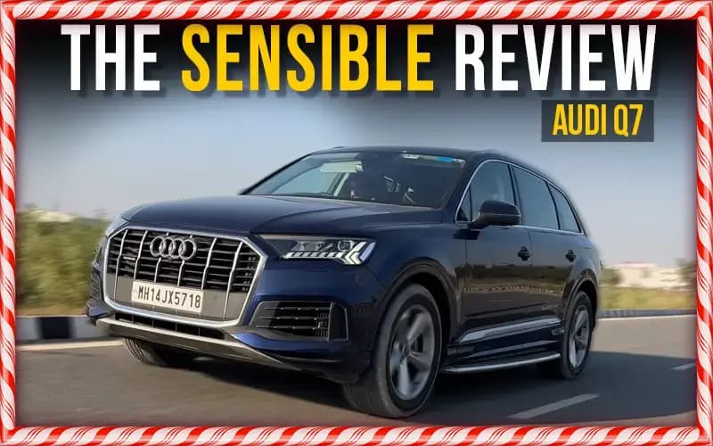 Audi Q7 Petrol Review | 0-100, Fuel Efficiency, Third Row Space | The Sensible Review | Dec 2022