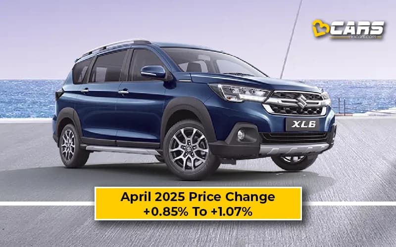 Maruti XL6 April 2025 Price Change