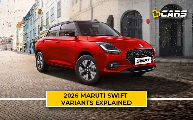 2026 Maruti Swift Petrol, CNG Variants Explained - Which One To Buy?