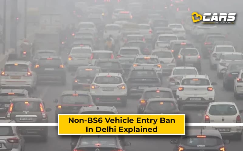Delhi Non-BS6 Vehicle Entry Ban From November 1