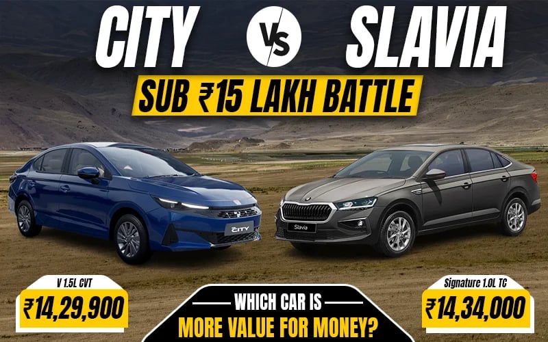 Honda City vs Skoda Slavia Sub Rs. 15 Lakh Battle | Which Car Is More Value For Money?