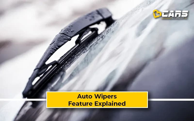 Auto Wipers - Benefits, Pros, Cons, Feature Explained