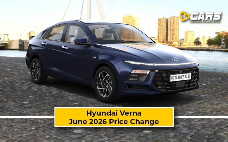 Exclusive: Hyundai Verna 2026 June Price Change — Hiked Up To 800