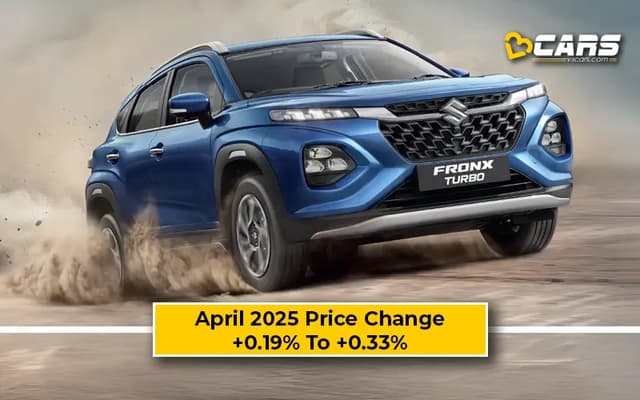 Maruti Fronx April 2025 Price Change — Hiked By Up To 2.5k