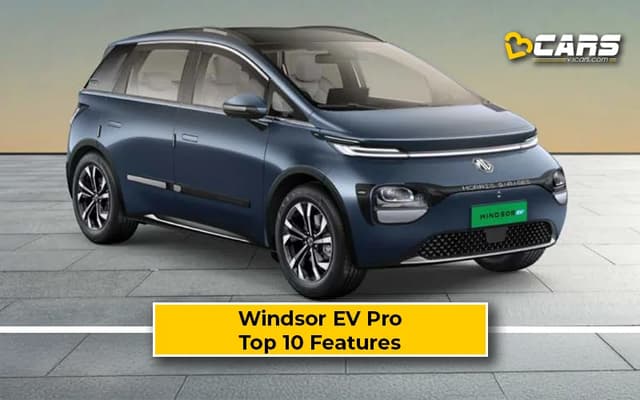 Top 10 Features Of MG Windsor EV Pro