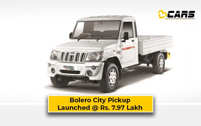 Mahindra Launched Bolero City Pickup Base Variant At Rs. 7.97 Lakh