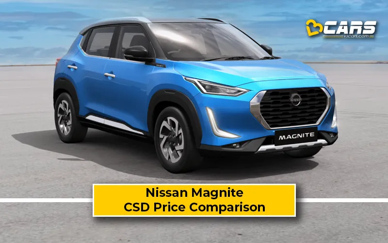 2023 Nissan Magnite — ExShowroom Vs CSD Price Comparison