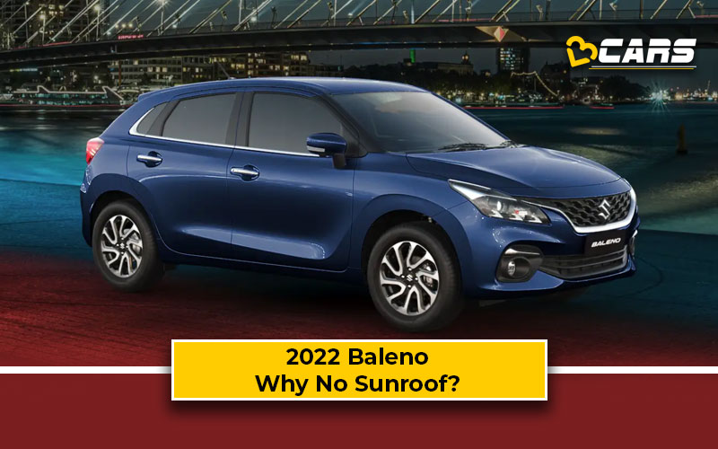 Why 2022 Maruti Nexa Baleno Doesn’t Get Sunroof? Official Response