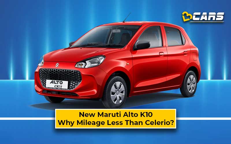 2 Reasons Why Maruti Alto K10 Has Lower Mileage Than Celerio Official