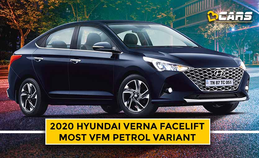 Which Variant Of 2020 Hyundai Verna Facelift Is The Best Value For