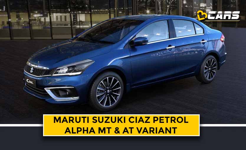 Are The Maruti Suzuki Ciaz Alpha Petrol Mt At Variants Worth Buying