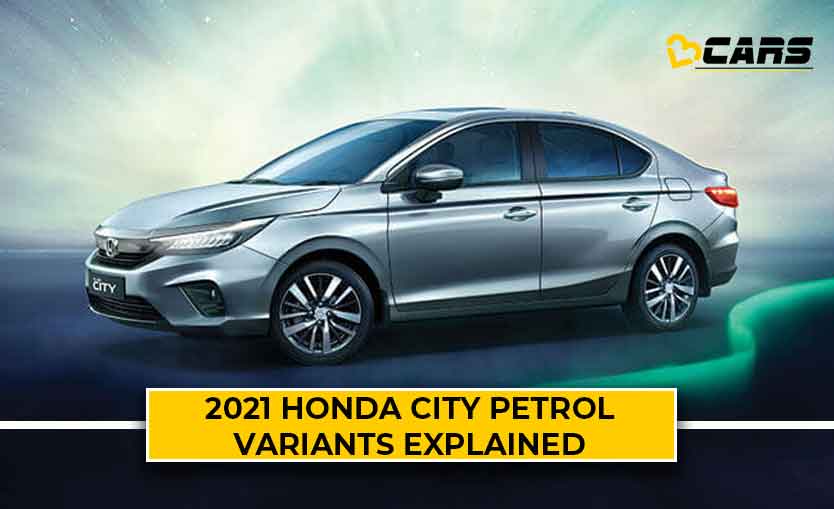 21 Honda City Variants Explained Which Variant To Buy