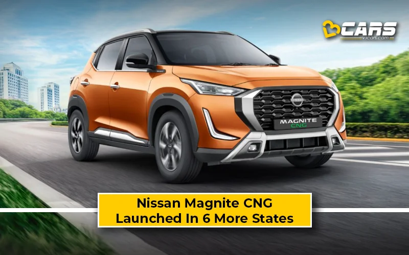 2025 Nissan Magnite CNG Retrofitment Rolls Out To 6 New States In Phase 2