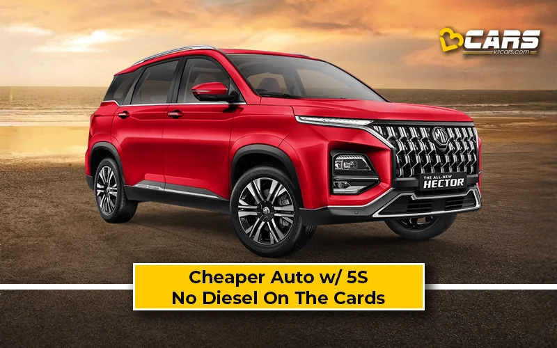 Exclusive: 2026 MG Hector Facelift (5-seater) To Get Cheaper Automatic Variant; No Diesel On The Cards