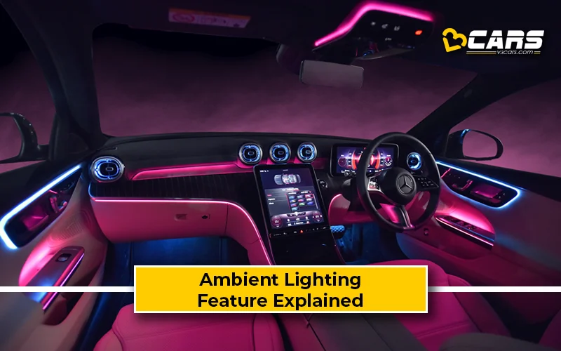 Ambient Lighting In Cars – Types, Benefits, Pros, Cons, Aftermarket
