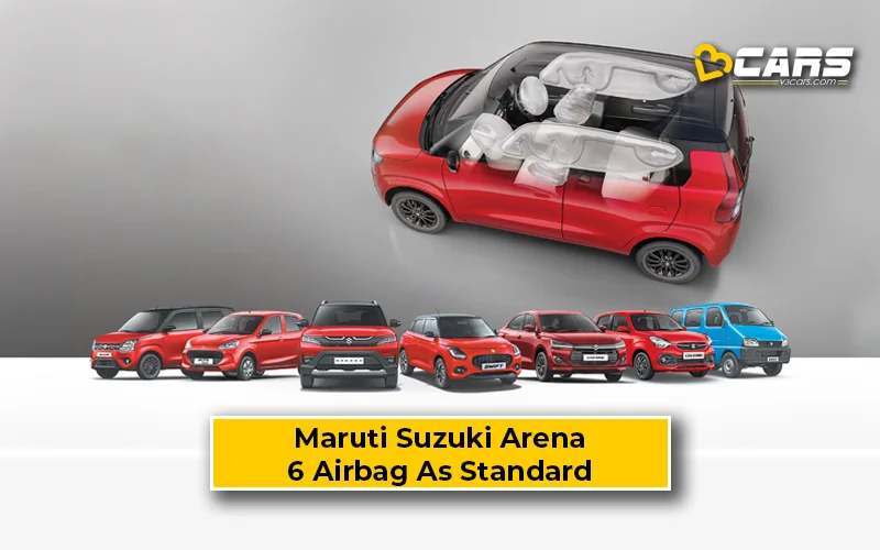 Maruti Suzuki Arena Adds 6 Airbag As Standard In Most Models
