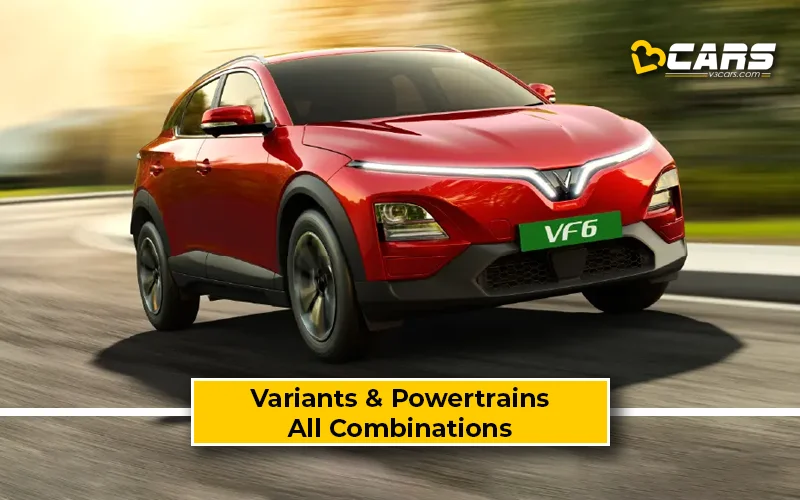 VinFast VF6 Variant-Wise Powertrain Options And Prices