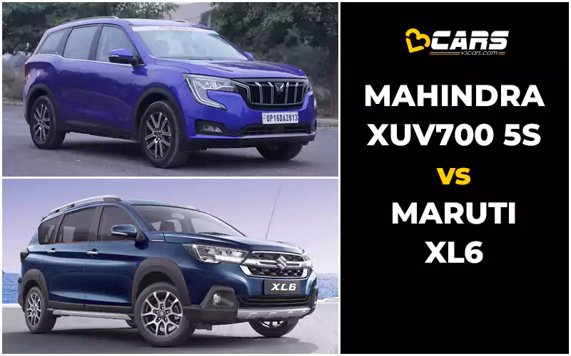 Mahindra XUV700 5-Seat Vs Maruti XL6