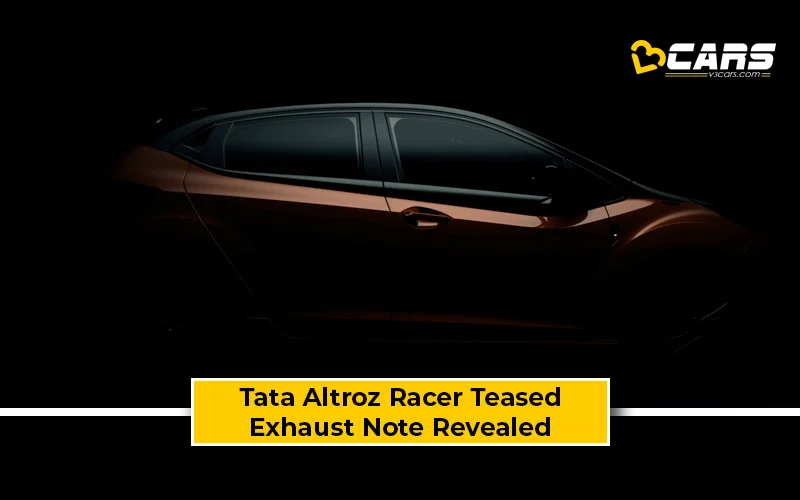 2024 Tata Altroz Racer Teased – Exhaust Note Revealed