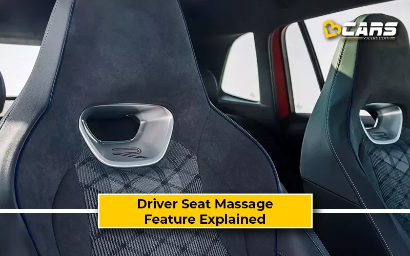 Driver Seat Massage - Pros, Cons, Feature Explained