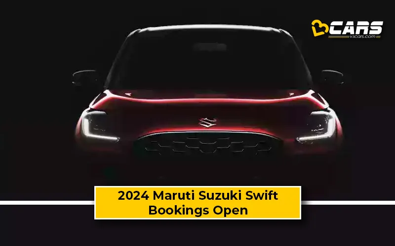 Maruti Suzuki Swift 2024 Bookings Open