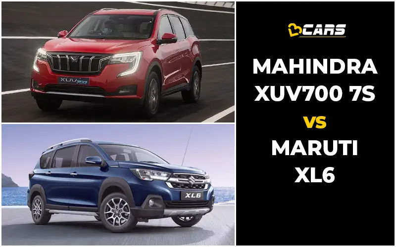 Mahindra XUV700 7S vs Maruti Suzuki XL6