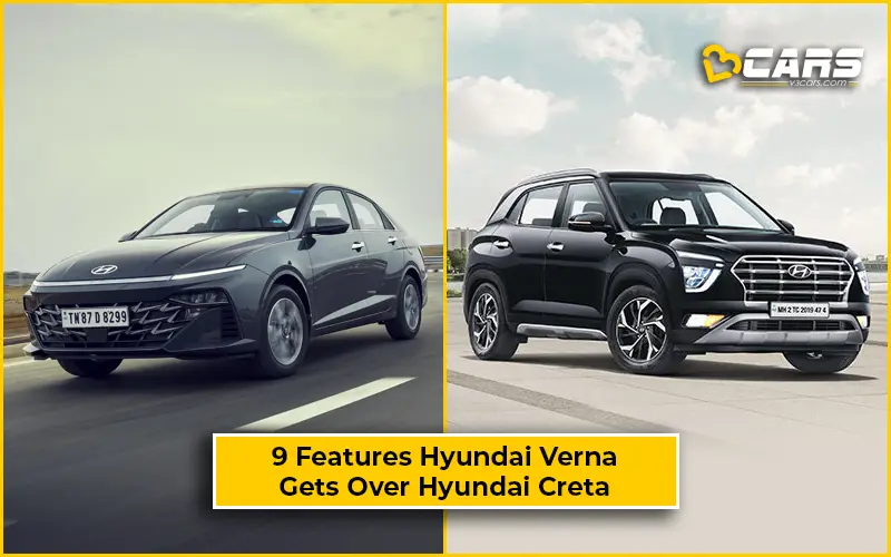 Features Hyundai Verna Gets Over Hyundai Creta