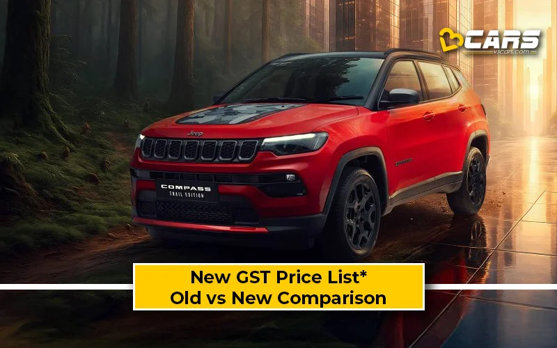 Jeep Compass — New GST Rate List & Old vs New Comparison (Tentative Prices; Sep 22)