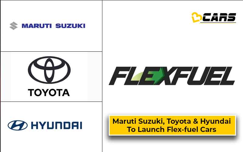 Maruti Suzuki, Toyota, And Hyundai launch Flex-Fuel