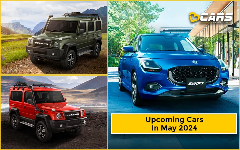 Upcoming Cars In May 2024 - New Maruti Suzuki Swift, Force Gurkha