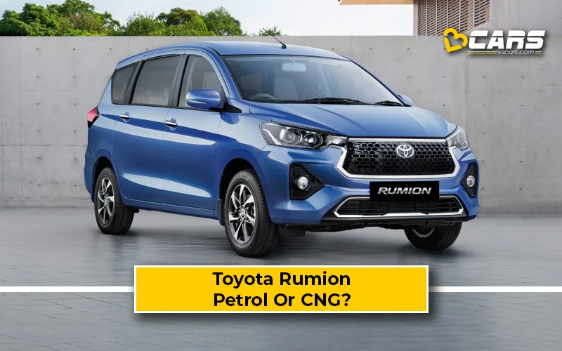 Toyota Rumion Petrol Or CNG?