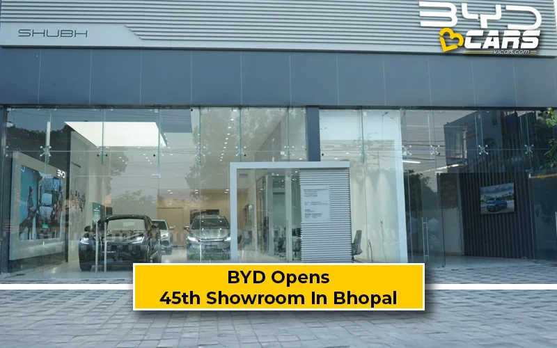 BYD India Opens 45th Showroom With New Outlet In Bhopal