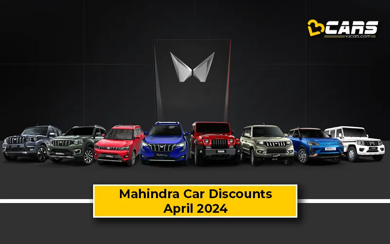 April 2024 — Mahindra Bolero, XUV300, XUV700 & Scorpio-N Discount Offers