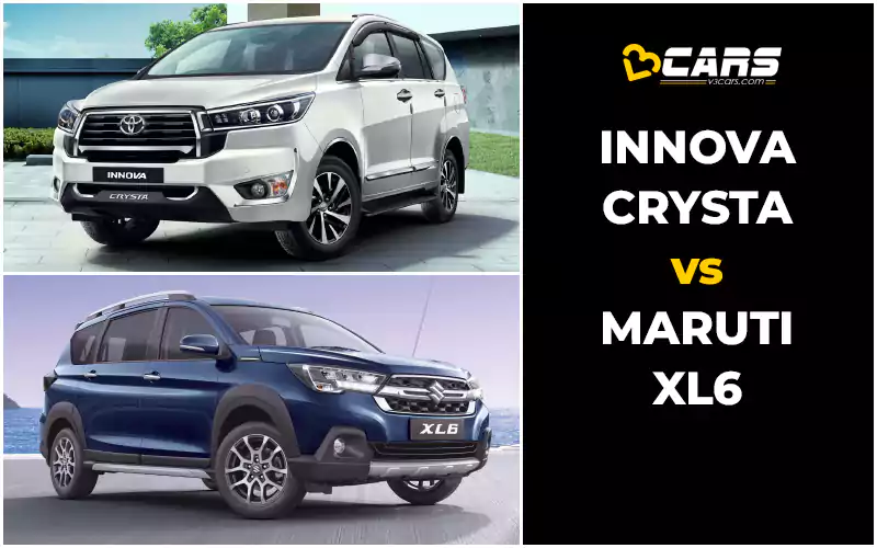 Toyota Innova Crysta v Maruti XL6 Comparison | Prices, Specs, Dimensions