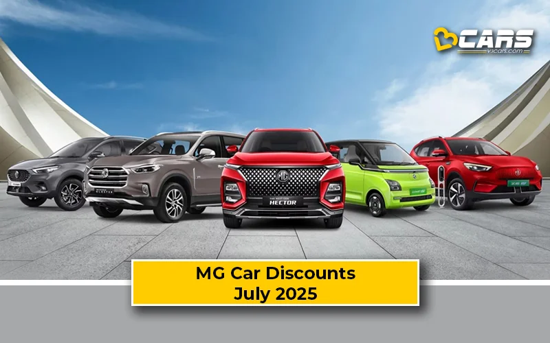 July 2025 — MG Astor, Comet EV, Hector, Gloster, ZS EV Discount Offers