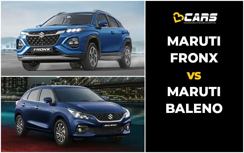 Maruti Suzuki Fronx Vs Maruti Suzuki Baleno