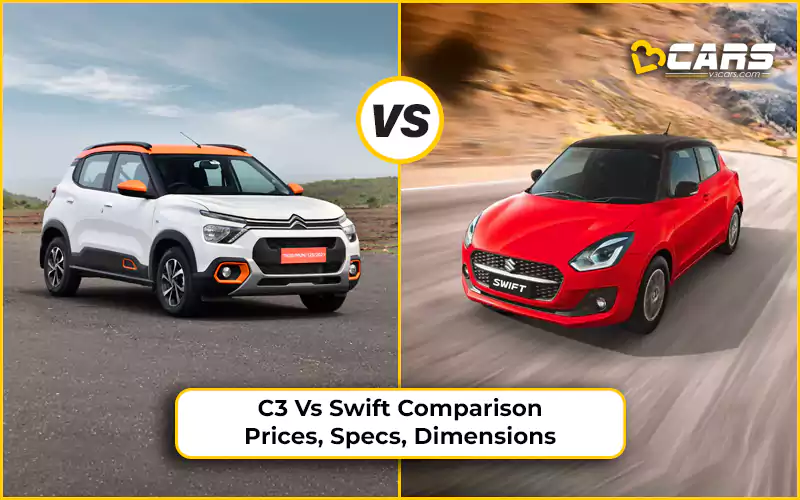 Citroen C3 Vs Maruti Suzuki Swift