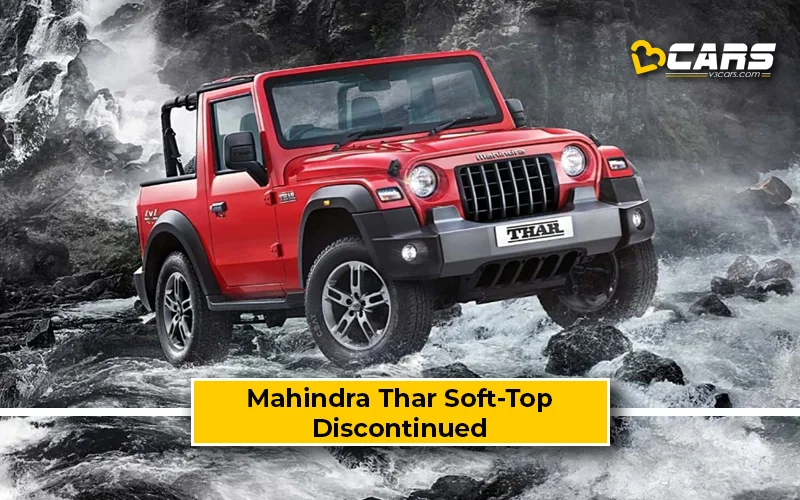 2025 Mahindra Thar Soft-Top Convertible Variants Discontinued