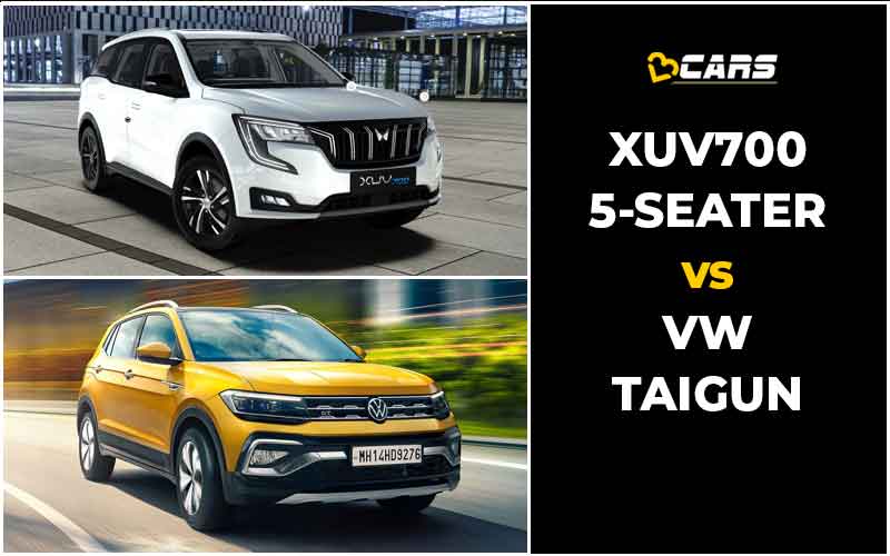 Mahindra XUV700 5-Seat Vs Volkswagen Taigun