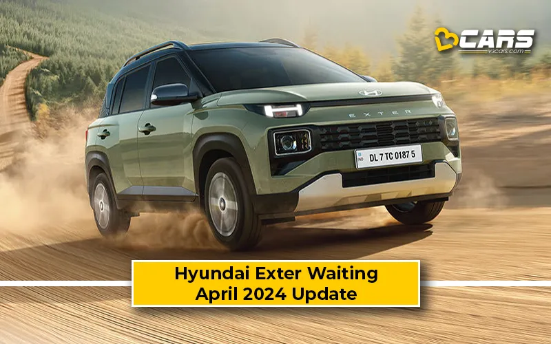 April 2024: Hyundai Exter Waiting Period