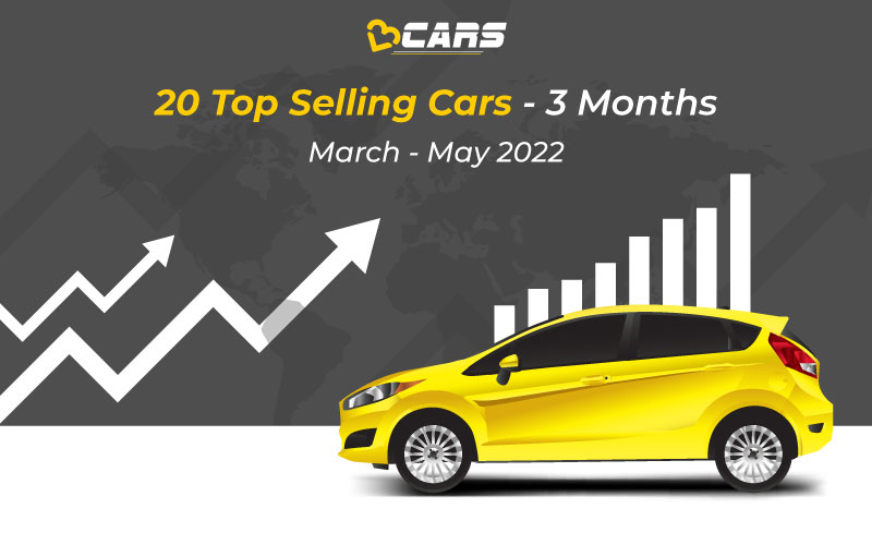 top selling cars last 3 months - May 2022