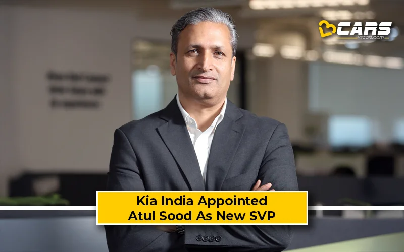 Kia India Appointed Atul Sood As SVP – Sales And Marketing