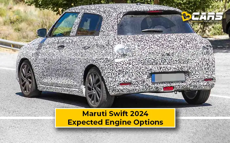 Hybrid Unlikely In Maruti Suzuki Swift 2024 — Expected Engine Options