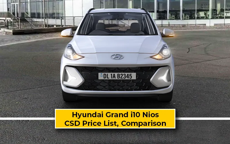 2024 Hyundai Nios CSD Price List — Comparison w/ Ex-Showroom (Update)