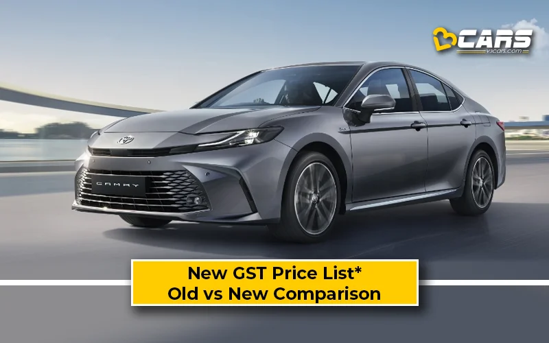 Toyota Camry — New GST Rate List & Old vs New Comparison (Tentative Prices; Sep 22)